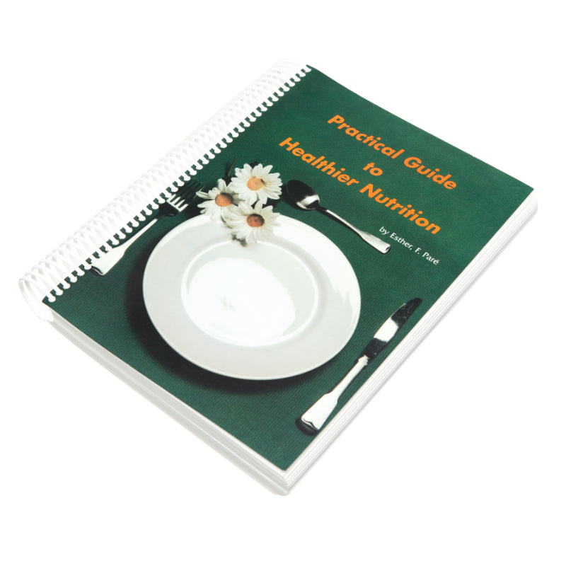 Practical Guide to Healthier Nutrition by Esther, F. Paré